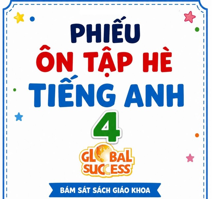 PHIẾU Bài tập ôn hè tiếng anh lớp 4 lên lớp 5 Miễn phí